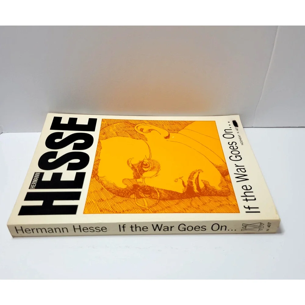 If The‎ War Goes On Hermann Hesse Reflections On War Politics Essays Paperback